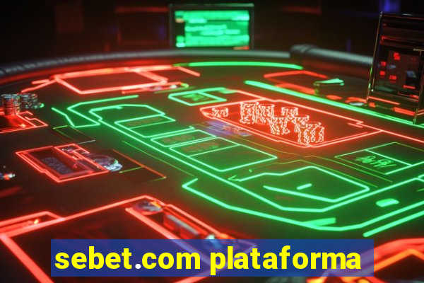 sebet.com plataforma